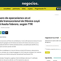 El nmero de operaciones en el mercado transaccional de Mxico cay un 56% hasta febrero, segn TTR